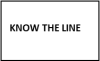 KNOW THE LINE placeholder